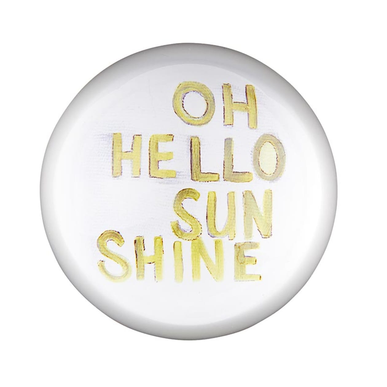 Oh Hello Sunshine Glass Dome Paperweight