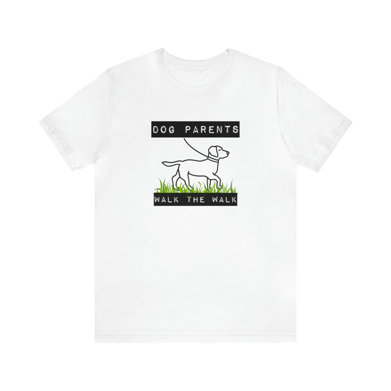 Dog Parents Walk The Walk Unisex Jersey Short Sleeve Tee [Multiple Color Options]