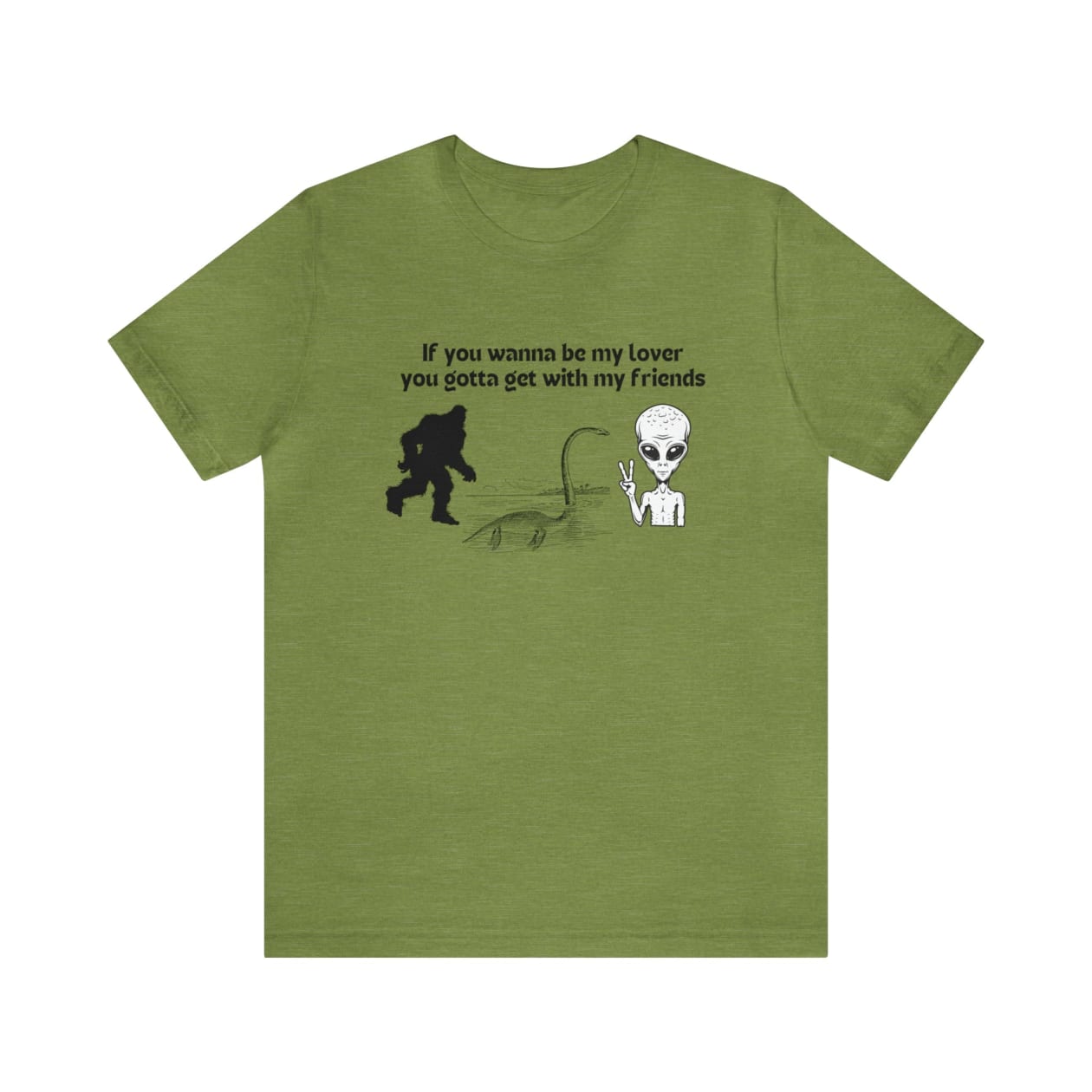 If You Wanna Be My Lover Unisex Jersey Short Sleeve Tee | Bigfoot Dinosaur Alien