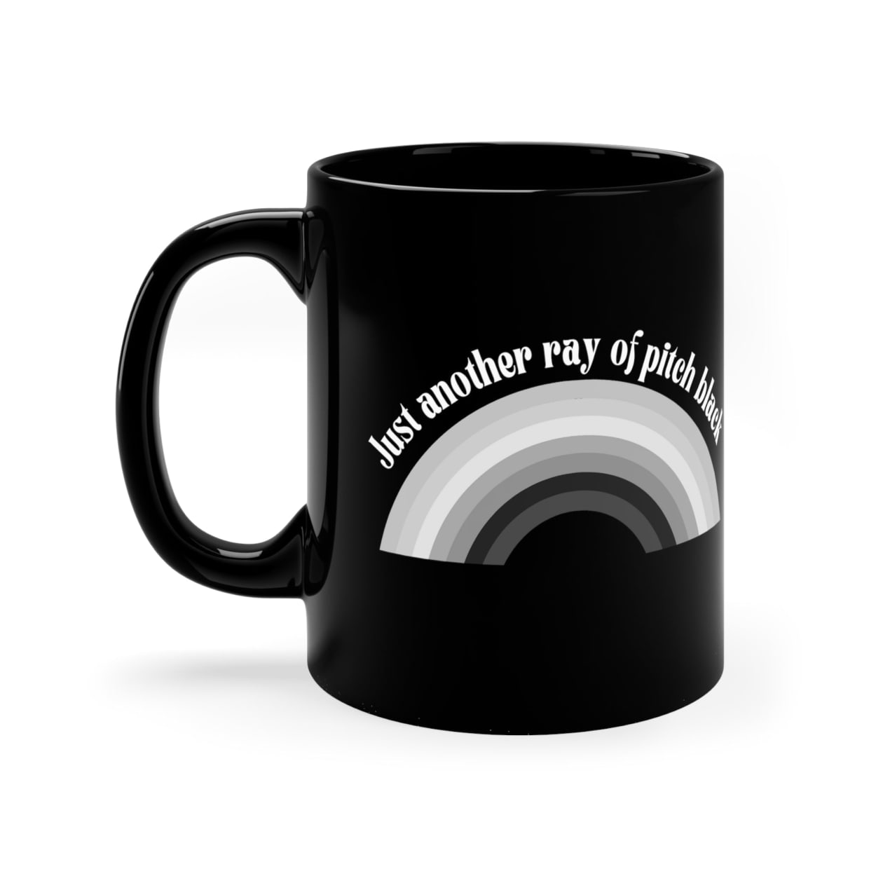 Just Another Ray of Pitch Black 11oz Black Mug - Size: 11oz