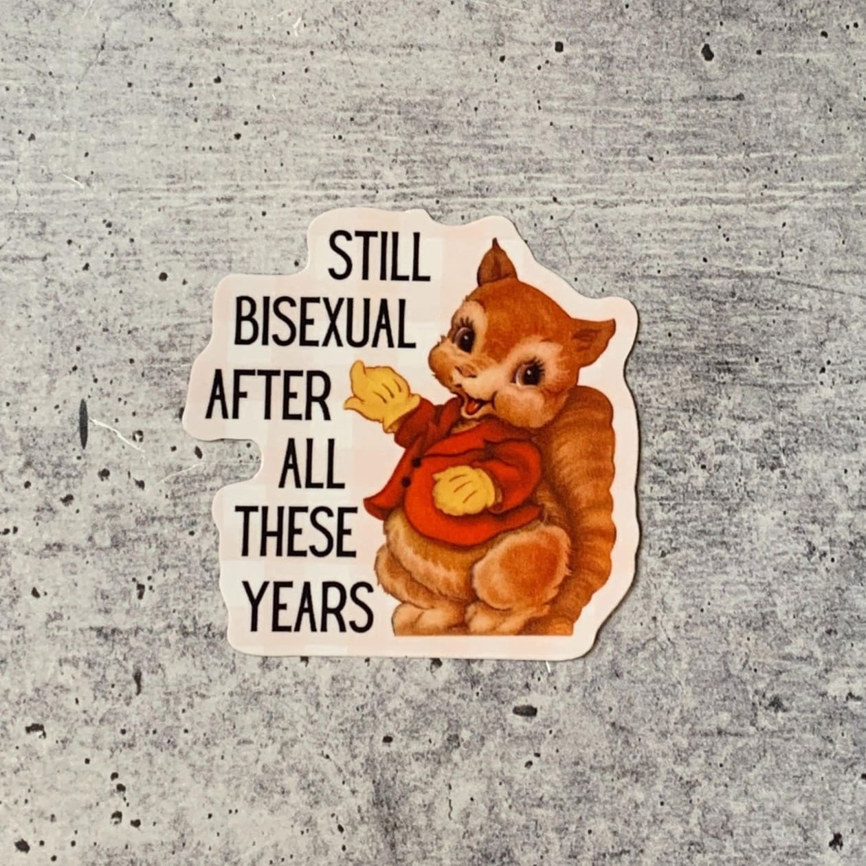 Still Bisexual After All These Years Vinyl Sticker | LGBTQ Pride