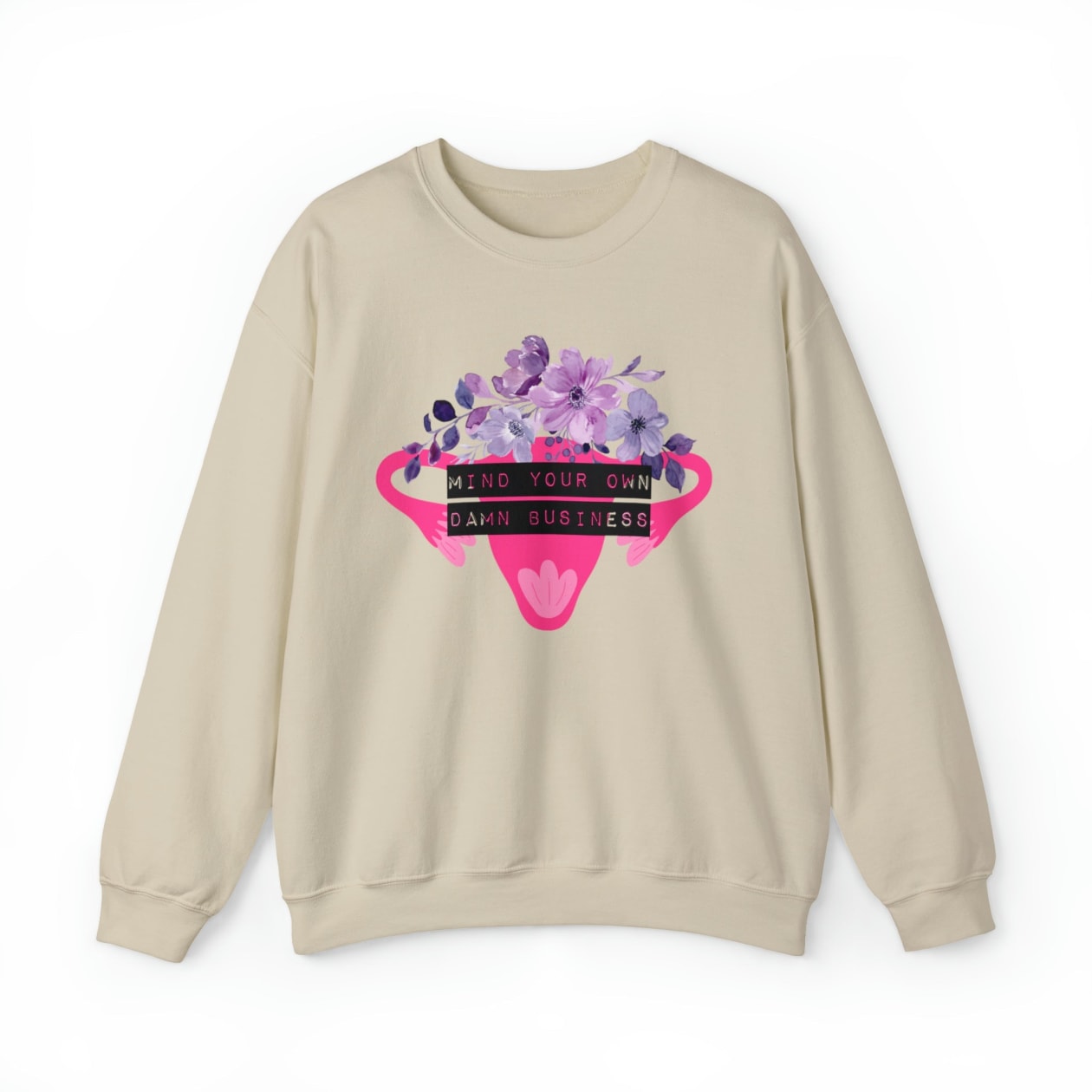 Mind Your Own Damn Business Flower Uterus Pro-Choice Unisex Heavy Blend™ Crewneck Sweatshirt