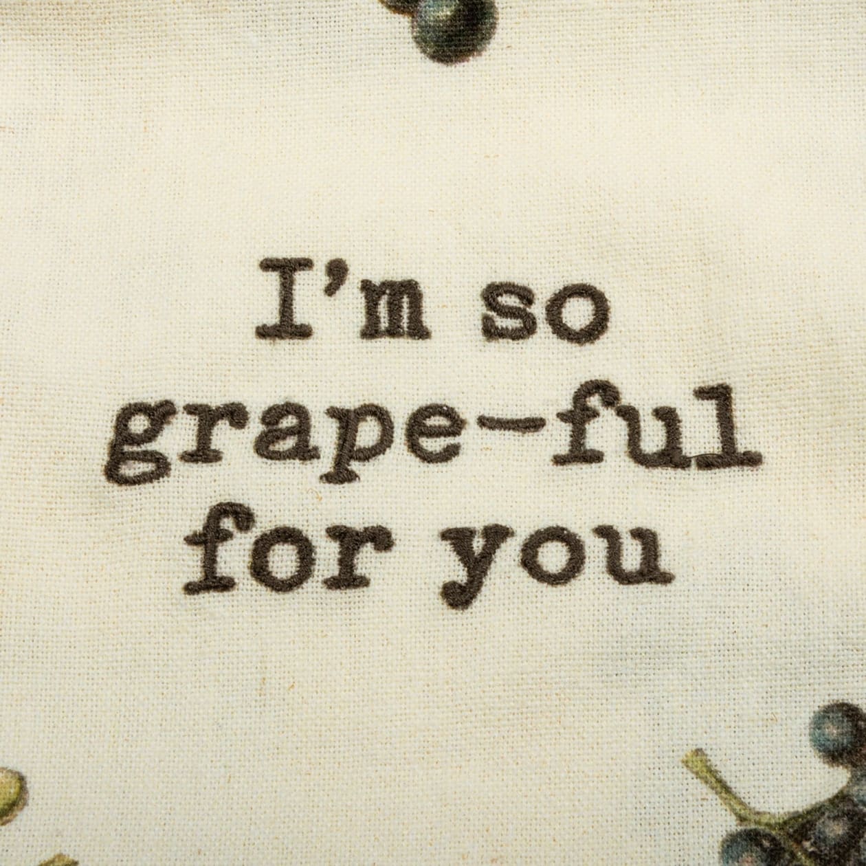 I'm So Grape-ful For You Dish Cloth Towel | Cotten Linen Novelty Tea Towel | Embroidered Text | 18" x 28"