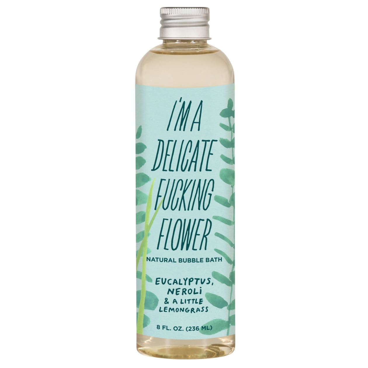 I'm A Delicate Fucking Flower Natural Bubble Bath | Eucalyptus, Neroli and a Little Lemongrass | BlueQ at GetBullish