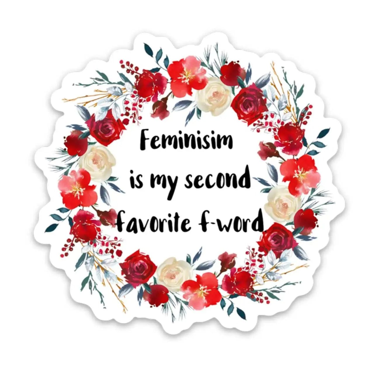 Feminism Is My Second Favorite F-word Sticker | 3" x 3"