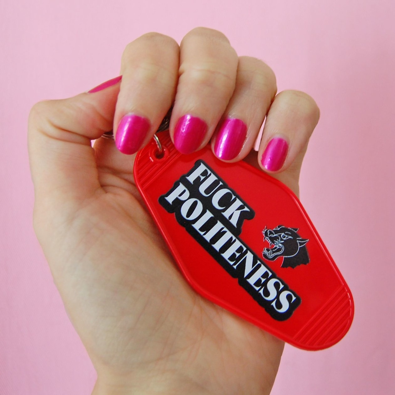 Fuck Politeness Keychain