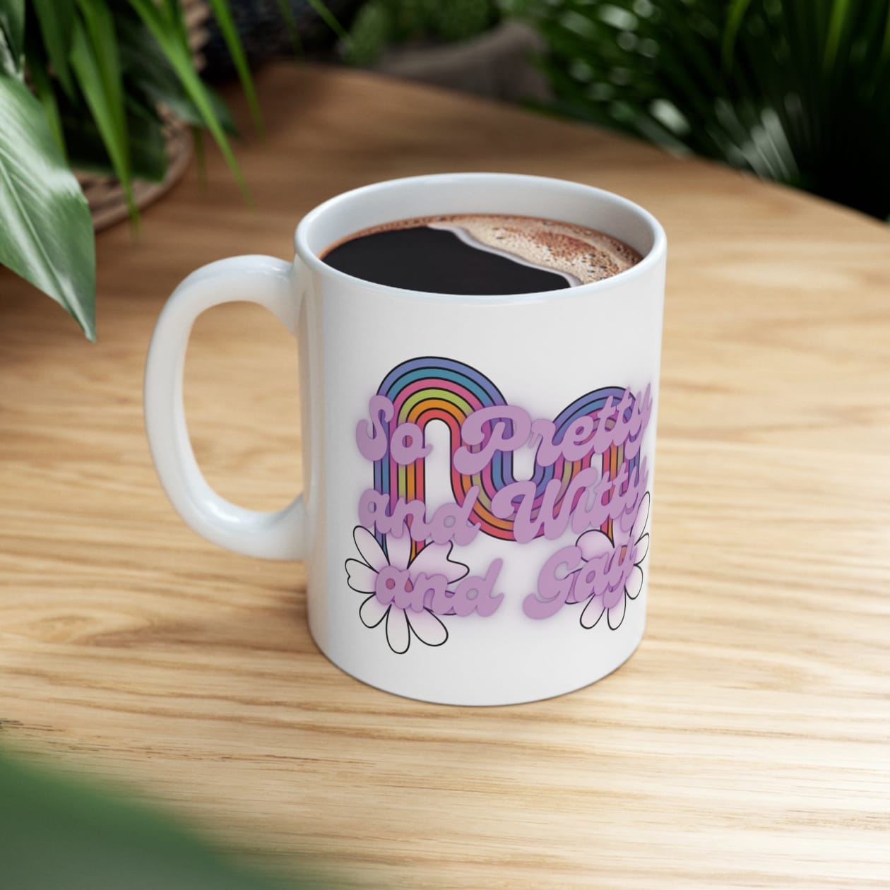 So Pretty and Witty and Gay Ceramic Mug 11oz