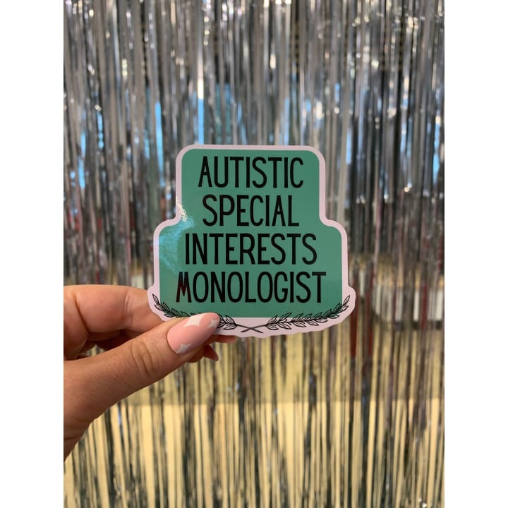 Autistic Special Interests Monologist Vinyl Die Cut Sticker