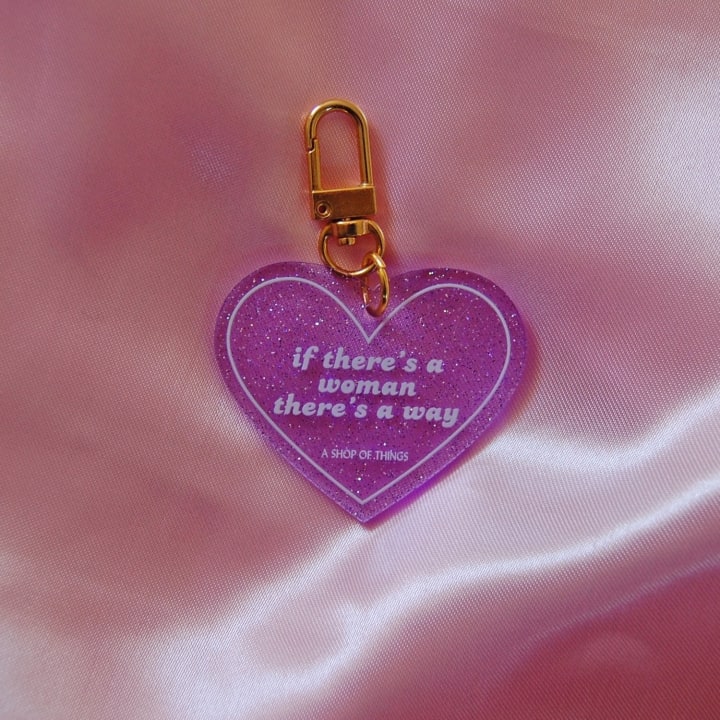 If There's A Woman There's A Way Keychain