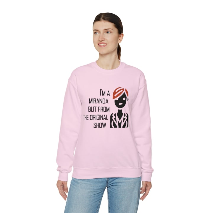 I'm a Miranda But From the Original Show Unisex Heavy Blend™ Crewneck Sweatshirt Sizes SM-5XL | Plus Size Available