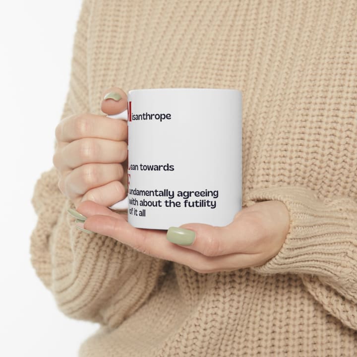 MILF Misanthrope I Lean Towards Fundamentally Agreeing With About the Futility of It All Ceramic Mug 11oz