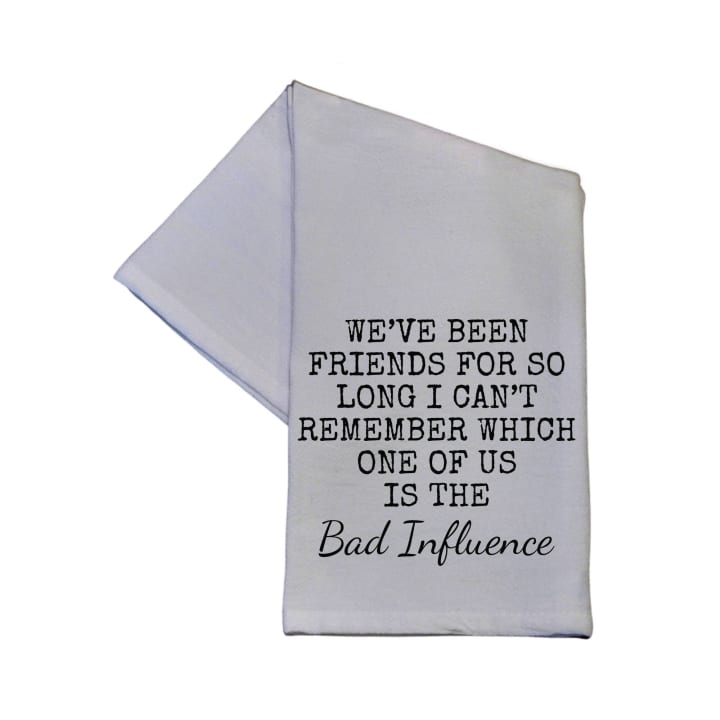 We've Been Friends For So Long Tea Towel | White | 16" x 24"