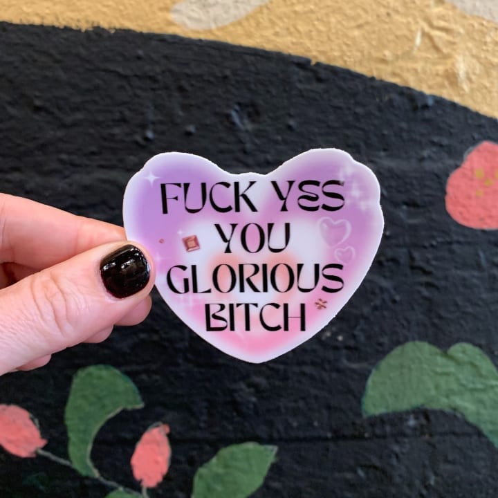 Fuck Yes You Glorious Bitch Heart Vinyl Sticker | Snarky