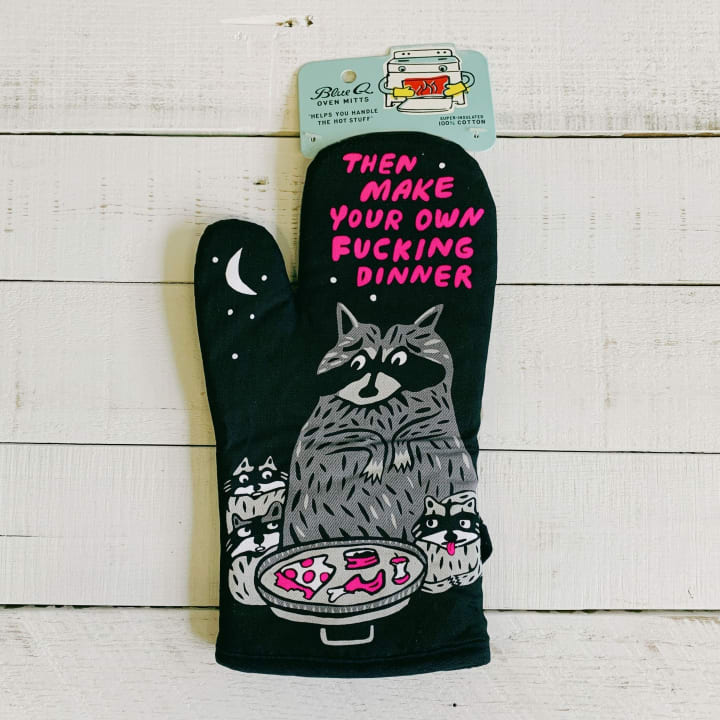 Then Make Your Own F*cking Dinner Oven Mitt | Funny Raccoon Pot Holder | BlueQ at GetBullish