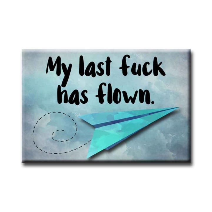 My Last Fuck Has Flown Refrigerator Magnet | Rectangular Decor Magnet