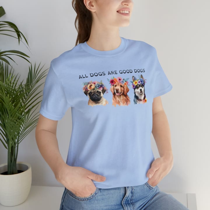 All Dogs Are Good Dogs Jersey Short Sleeve Tee [Multiple Color Options] - Color: Baby Blue, Size: S