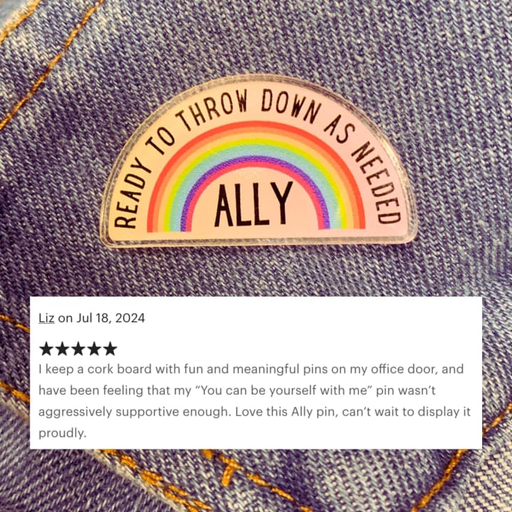 Ally Ready to Throw Down LGBTQ Rainbow Acrylic Lapel Pin