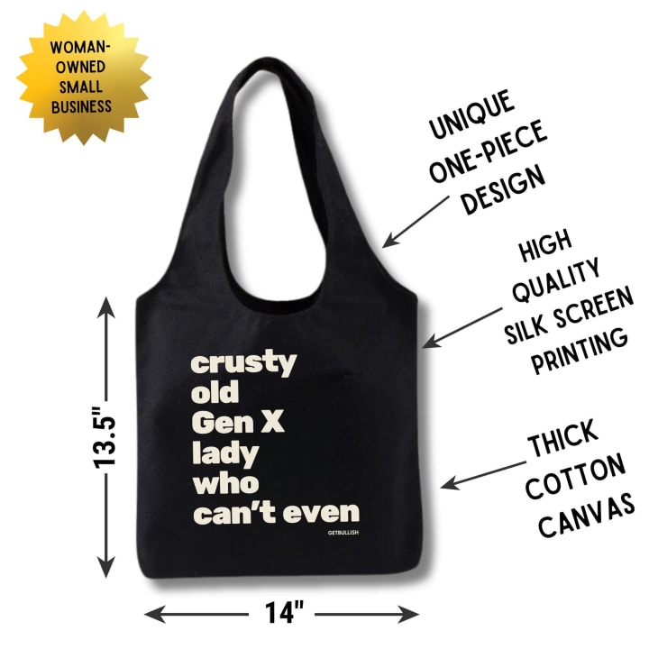 Crusty Old Gen X Lady Who Can't Even Slouchy Canvas Tote in Black