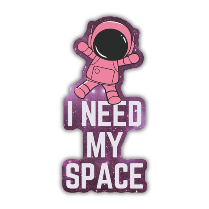 I Need My Space Astronaut Sticker | Vinyl Die Cut Decal