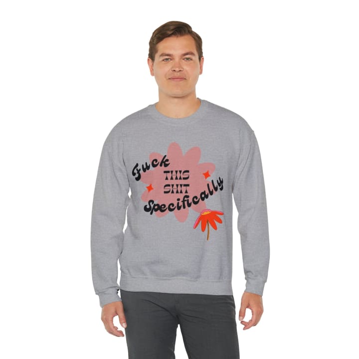 Fuck This Shit Specifically Unisex Heavy Blend™ Crewneck Sweatshirt Sizes SM-5XL | Plus Size Available