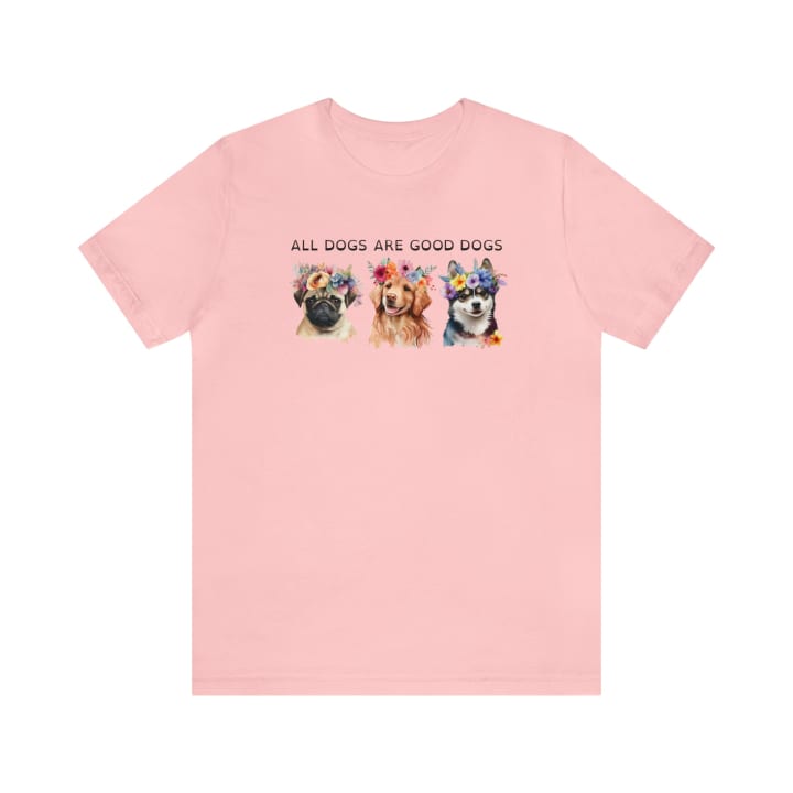 All Dogs Are Good Dogs Jersey Short Sleeve Tee [Multiple Color Options]