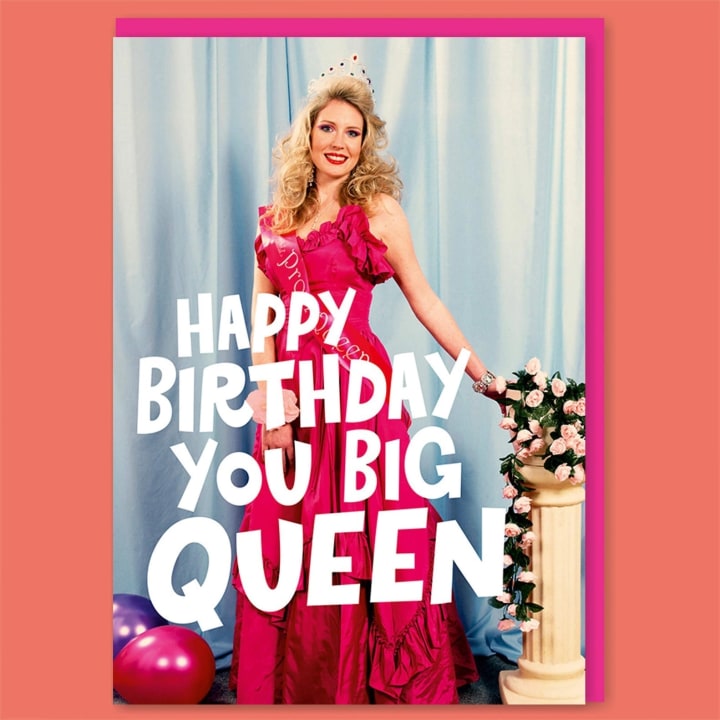 Happy Birthday You Big Queen Greeting Card