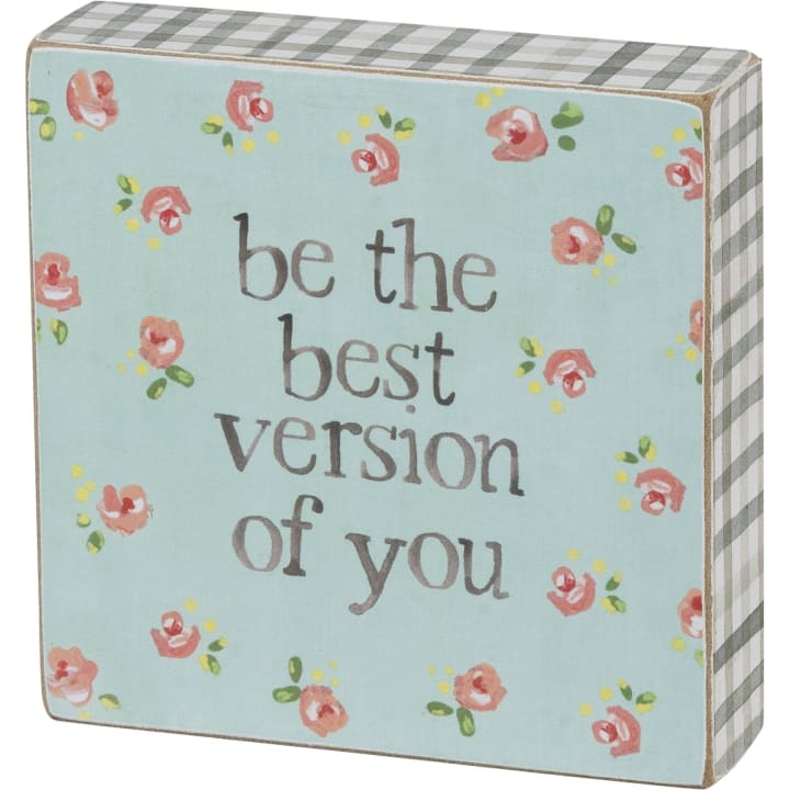 Be The Best Version Of You Inspo Wooden Block Sign | 4" x 4"