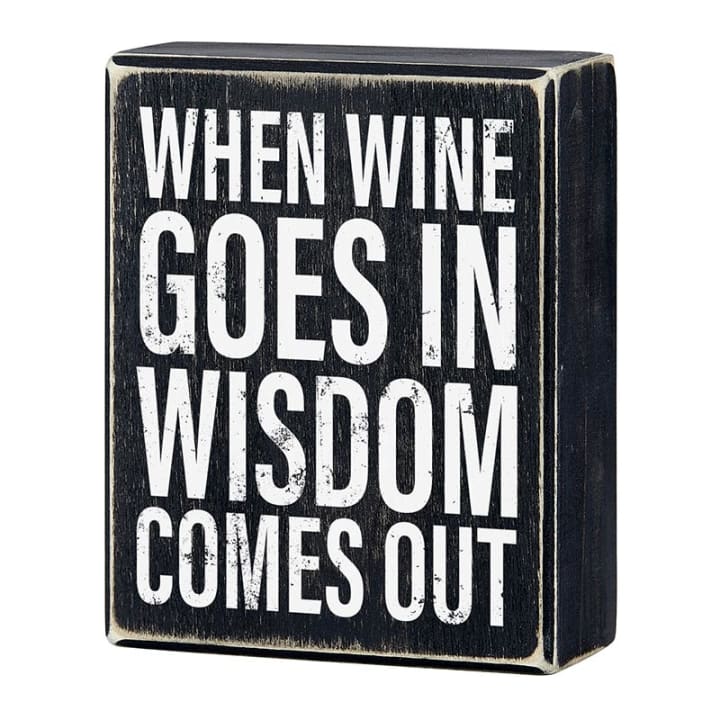 When Wine Goes In Wisdom Comes Out Box Sign | Funny Wooden Black Home Office Decor | 4" x 5"