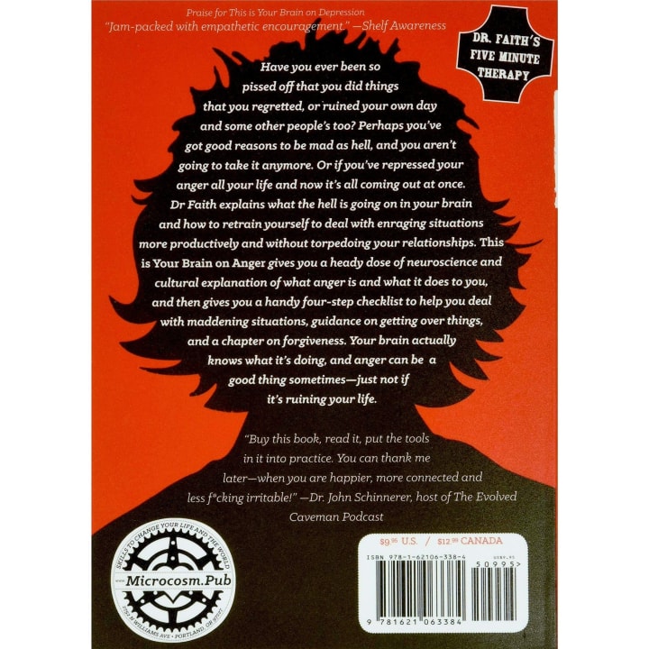 Unfuck Your Anger: Manage Your Irritability, Channel Your Frustrations, and Develop a Healthy Relationship with Your Rage