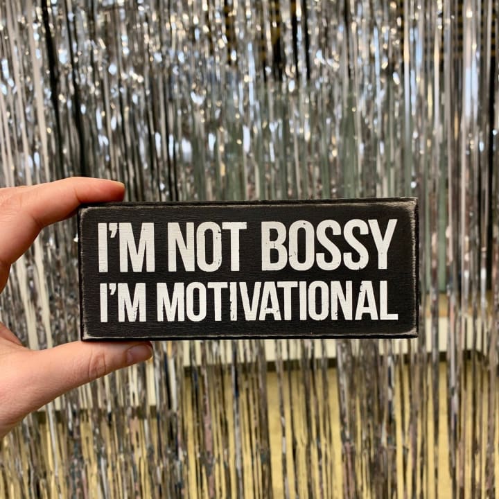 I'm Not Bossy, I'm Motivational Box Sign in Rustic Wood with White Lettering