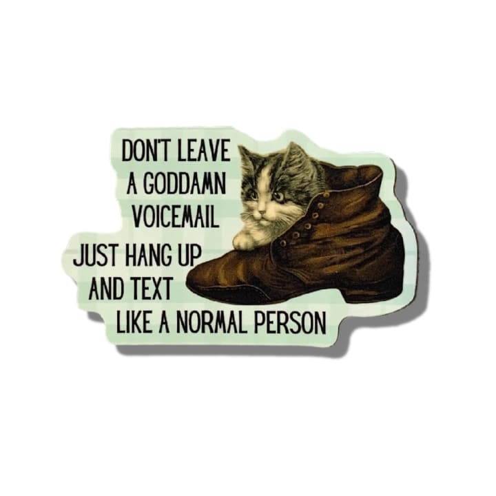 Don't Leave A Goddam Voicemail Die Cut Vinyl Sticker