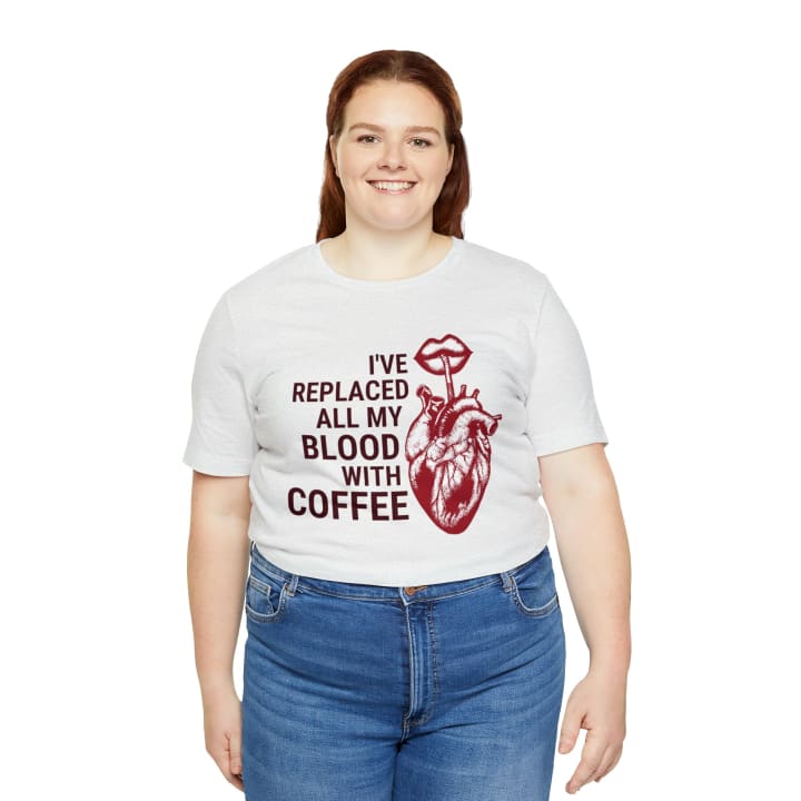 I've Replaced All My Blood With Coffee Jersey Short Sleeve Tee [Multiple Colors and Sizes]