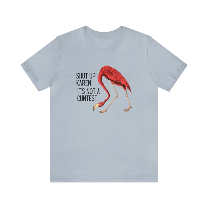 Shut Up Karen It's Not A C*ntest Jersey Short Sleeve Tee [Multiple Color Options]