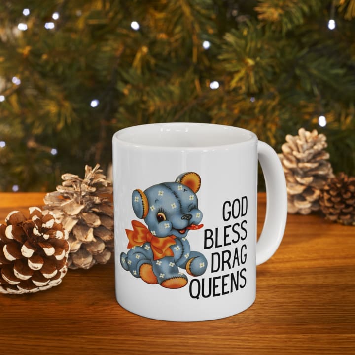 God Bless Drag Queens Ceramic Mug 11oz