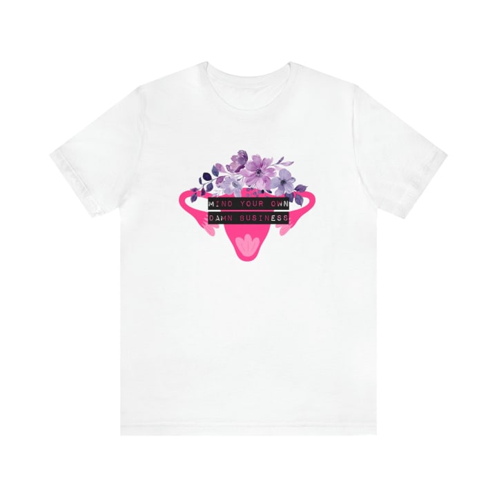 Mind Your Own Damn Business Flower Uterus Pro-Choice Jersey Short Sleeve Tee [Multiple Color Options]