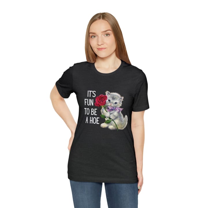 It's Fun to be a Hoe Jersey Short Sleeve Tee [Multiple Color Options] with Kitten Motif