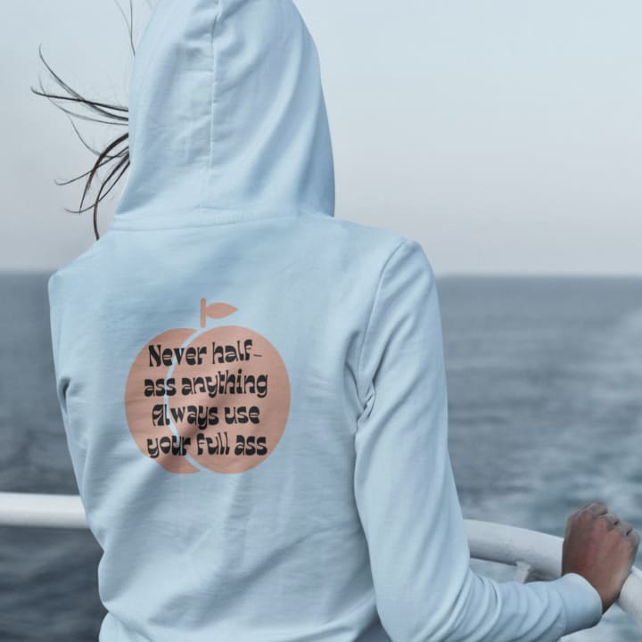 Never Half Ass, Always Use Your Full Ass Unisex Heavy Blend™ Hooded Sweatshirt Sizes S-5XL