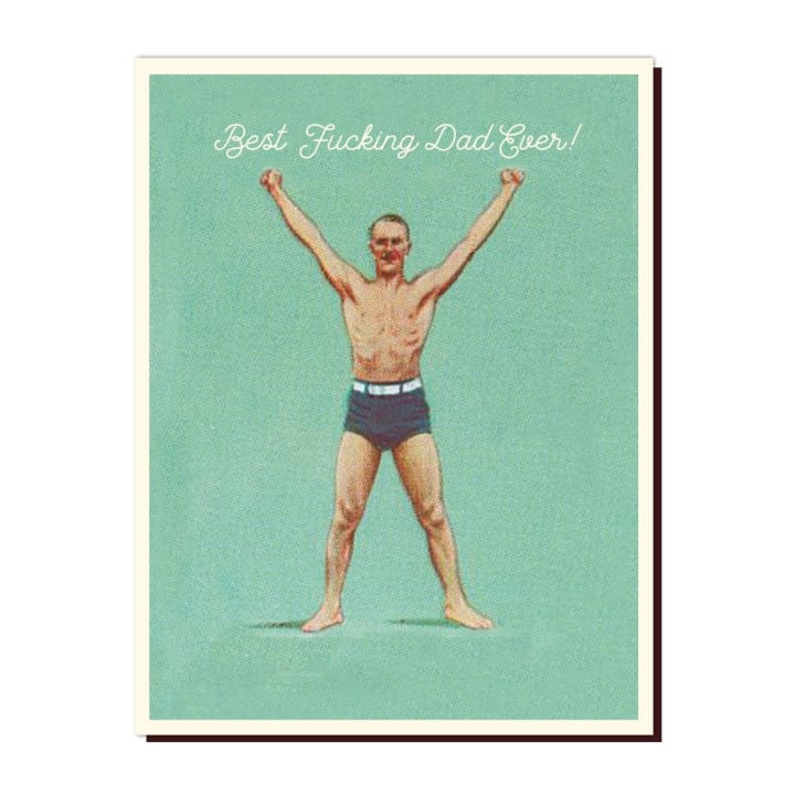 Best Fucking Dad Ever! Greeting Card