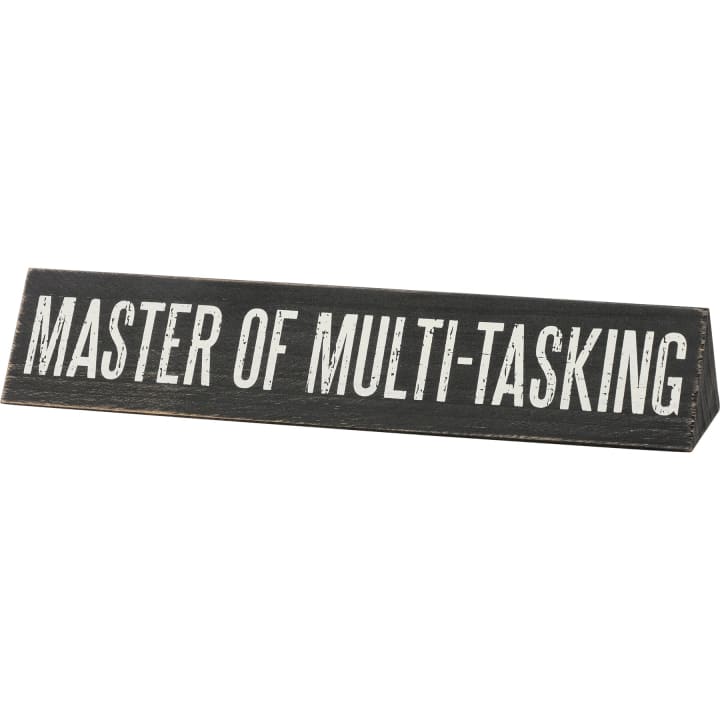 I'm Pretty Sure I Have No Idea / Master Of Multi-Tasking Reversible Wooden Desk Plate