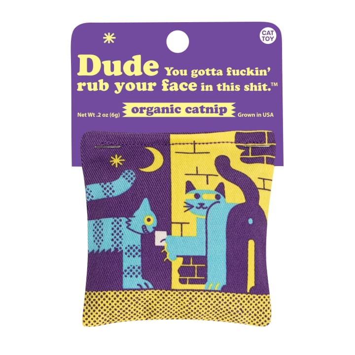 Dude You Gotta Rub Your Face Catnip Cat Toy | Premium Organic Catnip in Illustrated Cotton Pouch | BlueQ at GetBullish