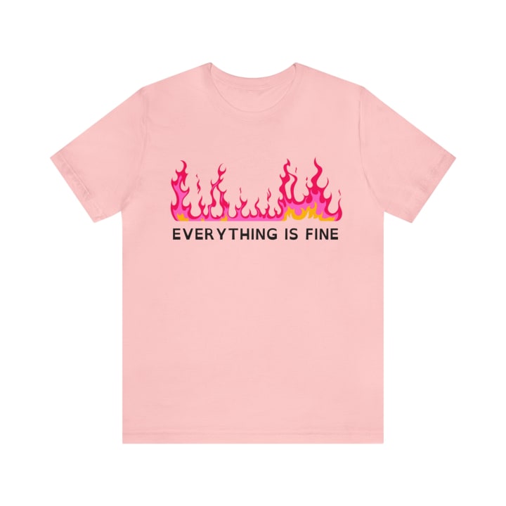 Everything Is Fine 🔥 Jersey Short Sleeve Tee [Multiple Color Options] - Color: Pink, Size: S