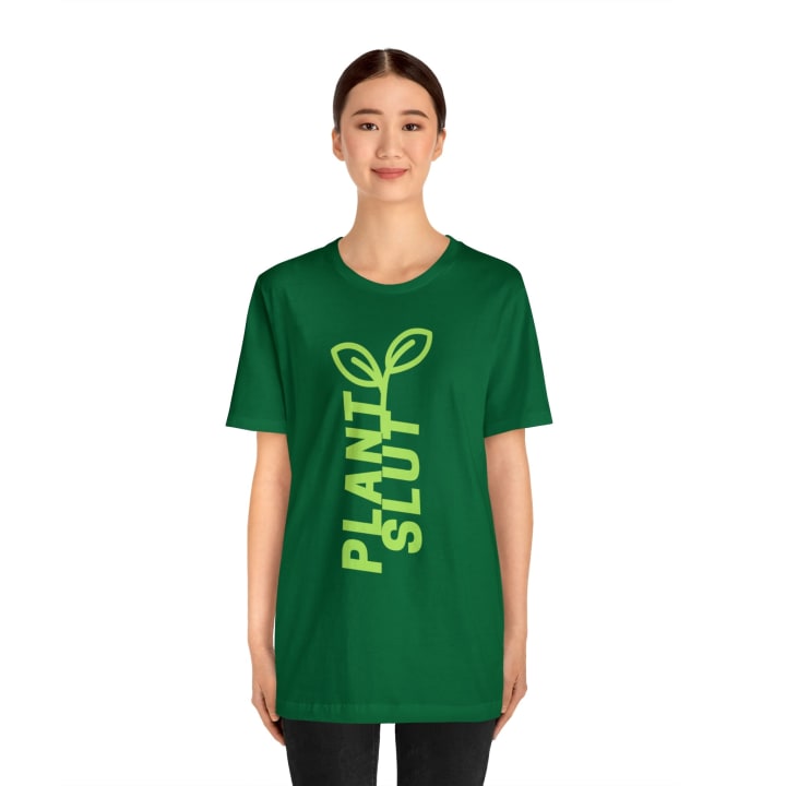 Plant Slut Unisex Jersey Short Sleeve Tee [Multiple Colors and Sizes]