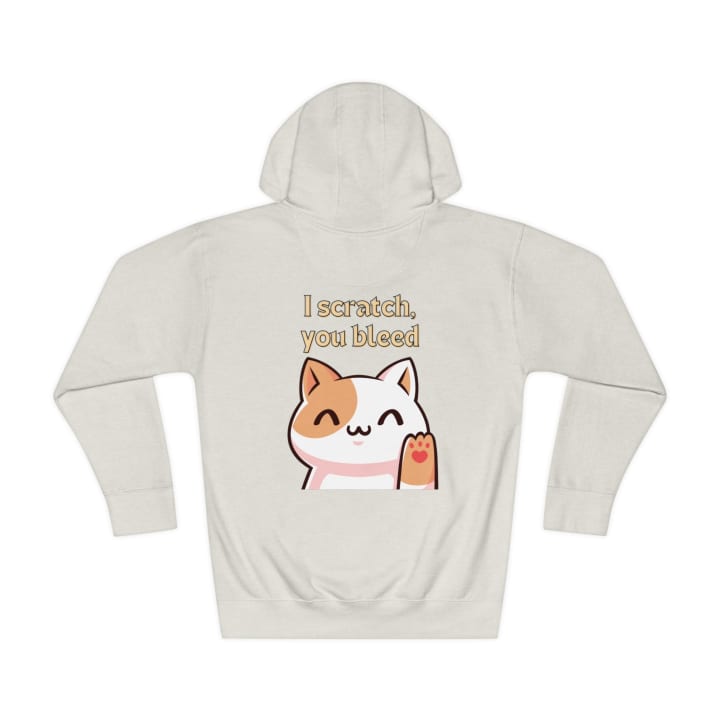 I Scratch, You Bleed Unisex Fleece Hoodie Sizes S-3X - Color: Bone, Size: S