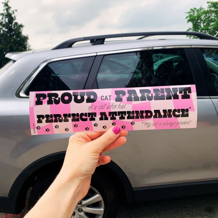 Proud Cat Parent of a Cat Who Has Perfect Attendance (My Cat Is Always Present) Bumper Sticker