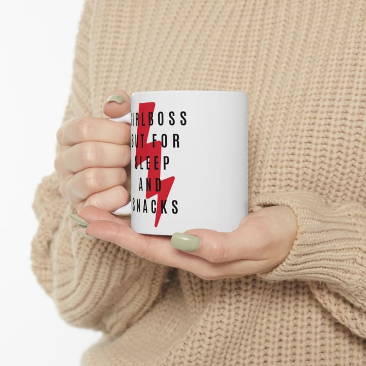 Girlboss But for Sleep and Snacks Ceramic Mug 11oz