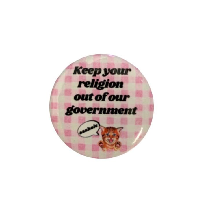 Keep Your Religion Out of Our Government, Asshole 1.25" Kitten Button in Gingham