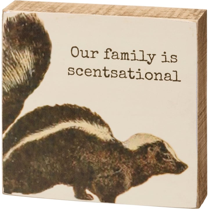 Our Family Is Scentsational Skunk Motif Punny Wooden Block Sign | 4" x 4"