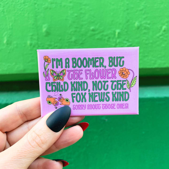 I'm a Boomer But The Flower Child Kind Refrigerator Magnet