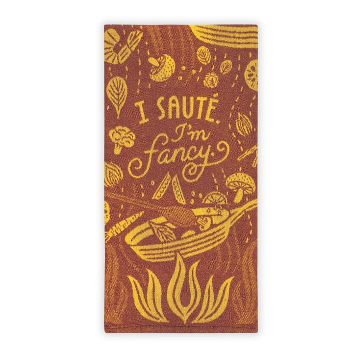 I Sauté. I'm Fancy Woven Dish Cloth Towel | BlueQ at GetBullish