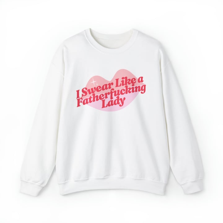 I Swear Like a Fatherfucking Lady Unisex Heavy Blend™ Crewneck Sweatshirt Sizes SM-5XL | Plus Size Available